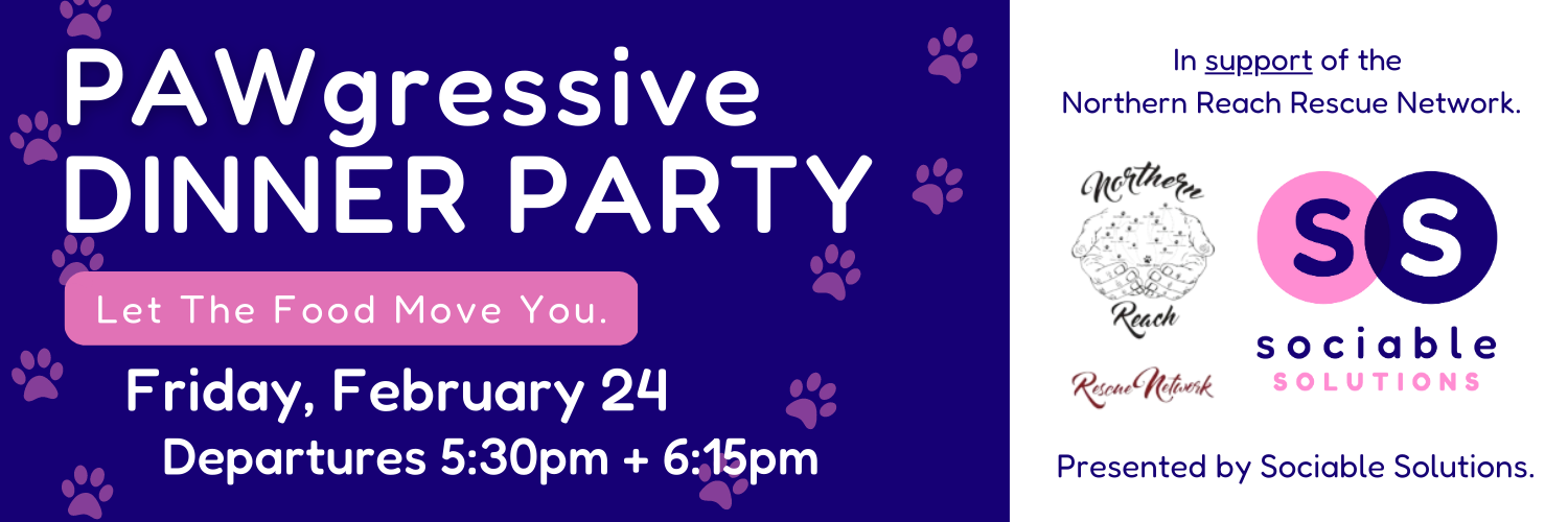 PAWgressive Dinner Party- In Support of Northern Reach Rescue Network
