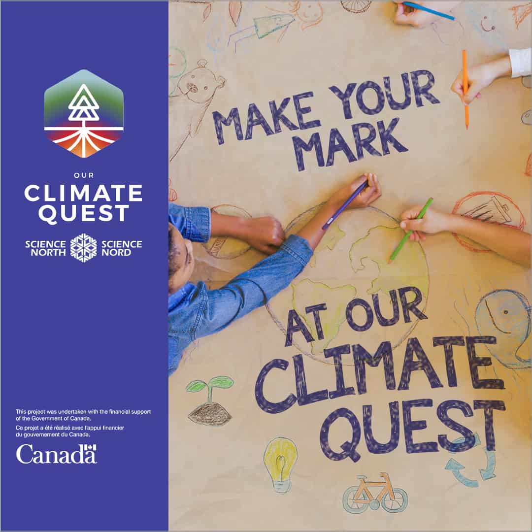 Science North Our Climate Quest
